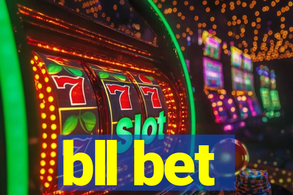 bll bet