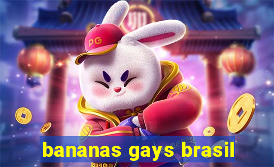 bananas gays brasil