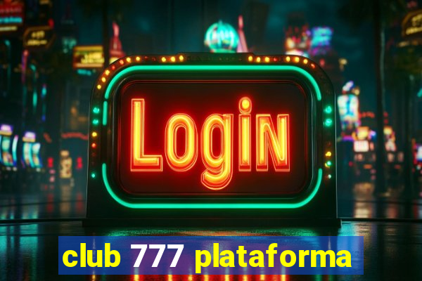 club 777 plataforma