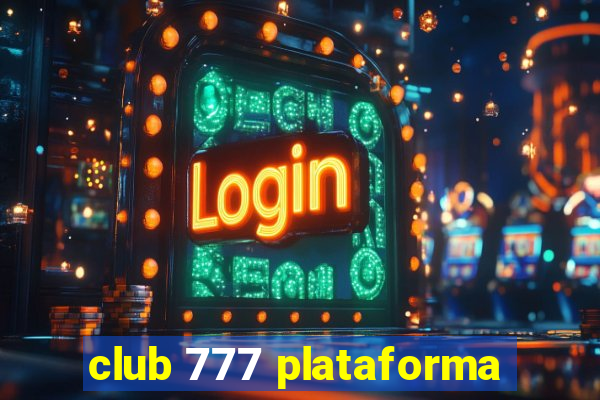 club 777 plataforma