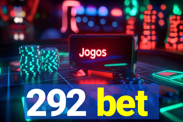 292 bet