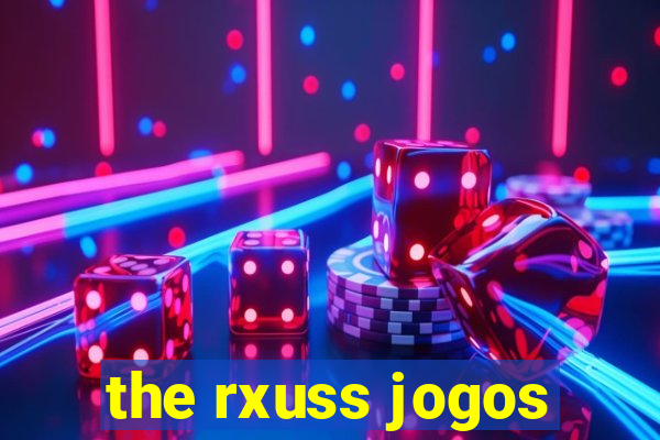 the rxuss jogos