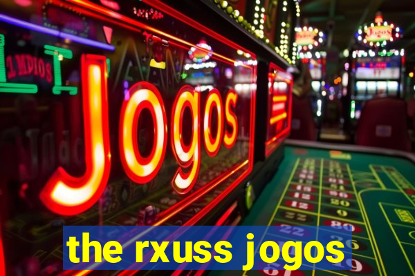 the rxuss jogos