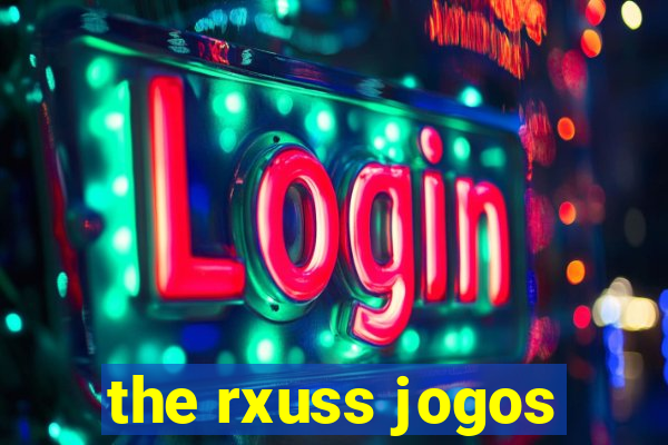the rxuss jogos