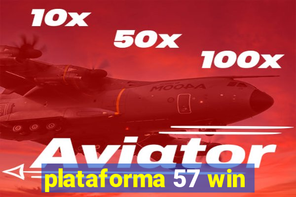 plataforma 57 win