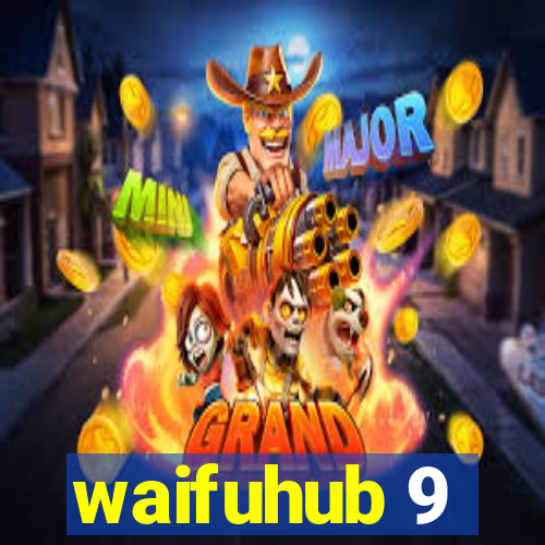 waifuhub 9