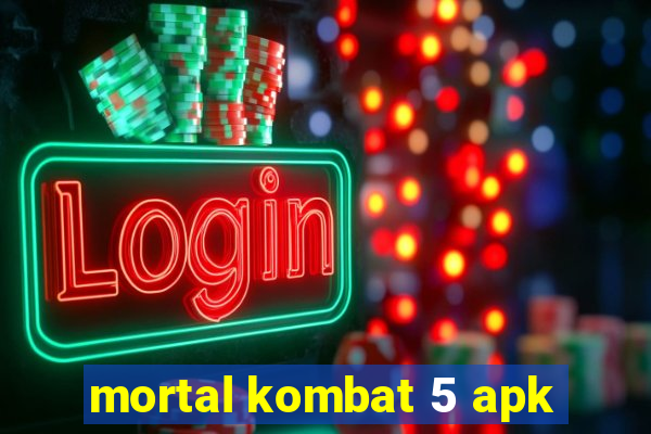 mortal kombat 5 apk