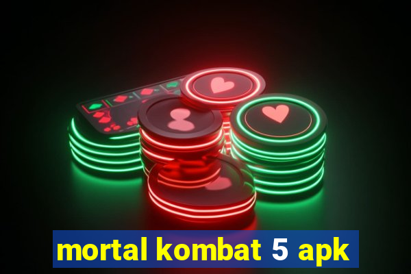 mortal kombat 5 apk
