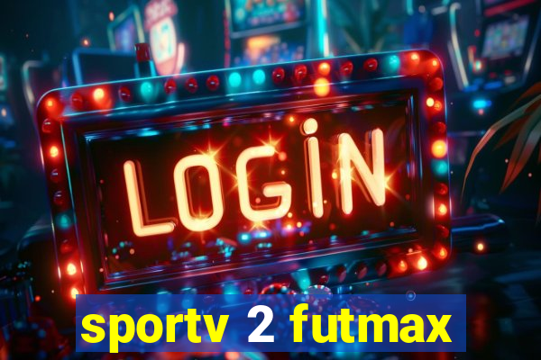 sportv 2 futmax