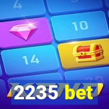 2235 bet