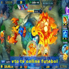 vto tv online futebol