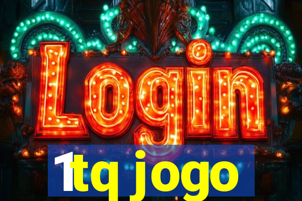 1tq jogo
