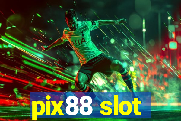 pix88 slot