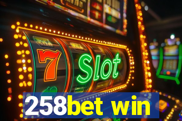258bet win