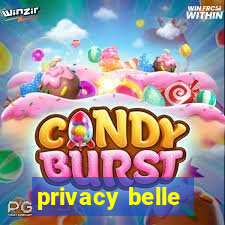 privacy belle