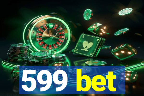 599 bet