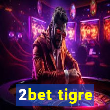 2bet tigre
