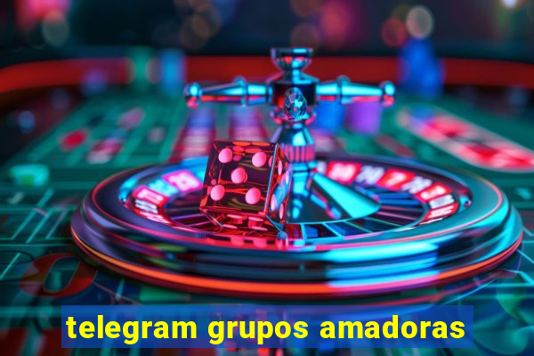 telegram grupos amadoras