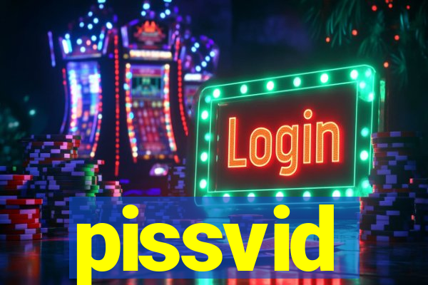 pissvid
