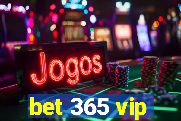 bet 365 vip