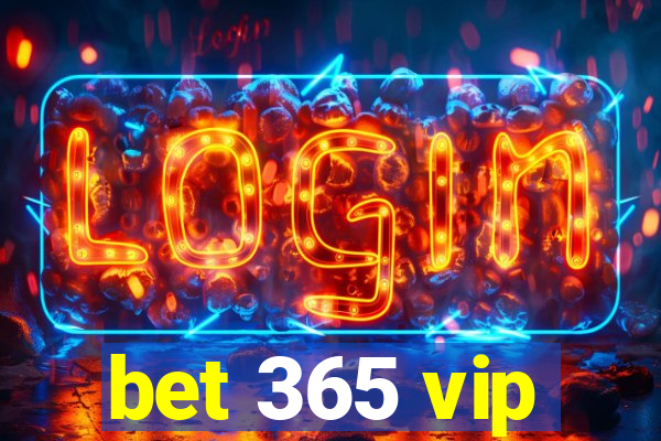 bet 365 vip