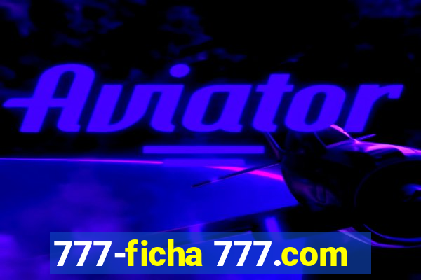 777-ficha 777.com