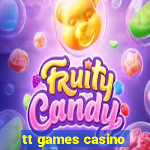 tt games casino