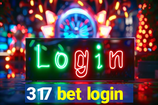 317 bet login