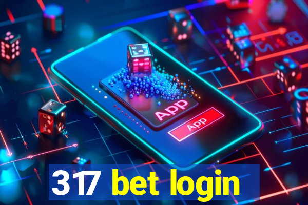 317 bet login
