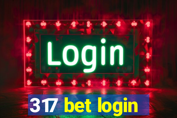 317 bet login