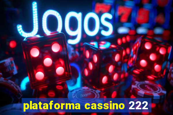 plataforma cassino 222