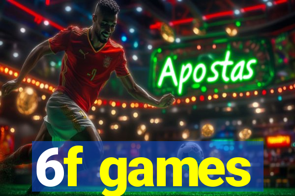 6f games