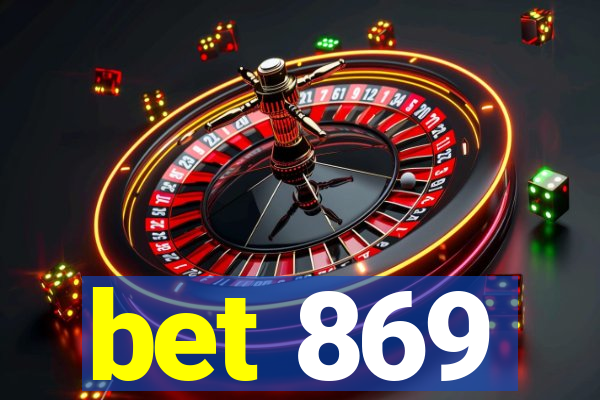 bet 869