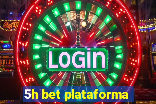 5h bet plataforma