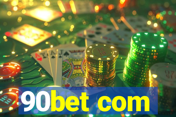 90bet com