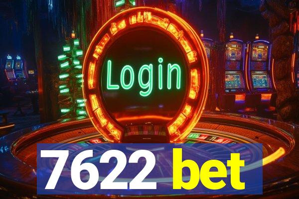 7622 bet