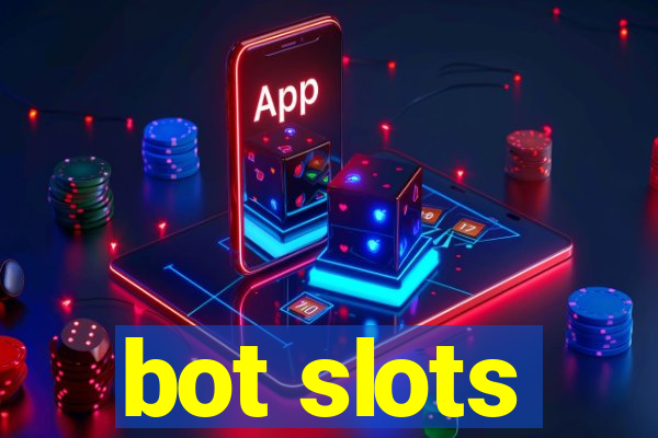 bot slots