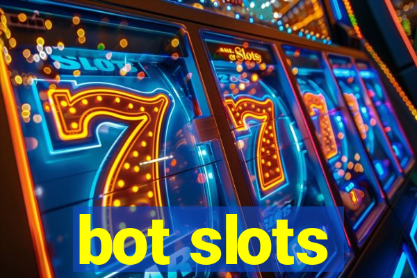 bot slots