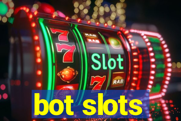 bot slots
