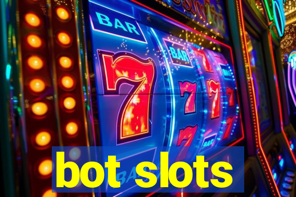 bot slots