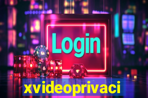 xvideoprivaci