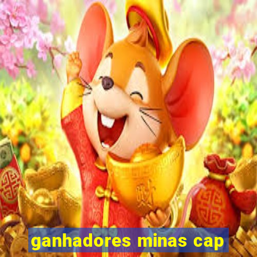 ganhadores minas cap