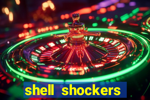 shell shockers unblocked links