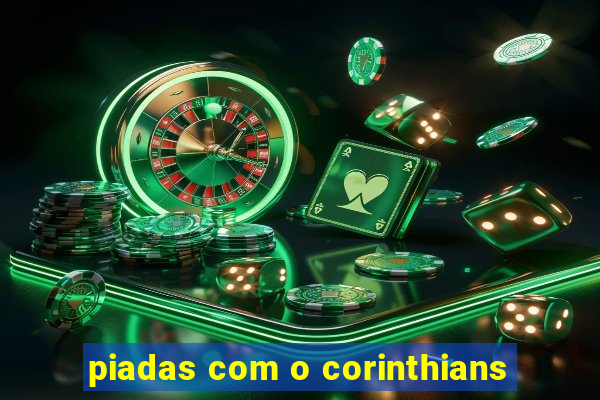 piadas com o corinthians